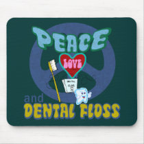Peace Love and Dental Floss