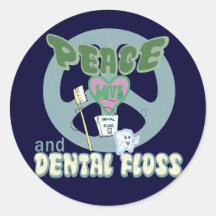 Peace Love and Dental Floss Round Sticker