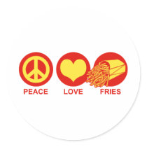 Peace Love and Fries
