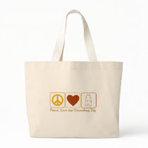Peace, Love and Groundhog Day Tote Bags