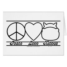 Peace Love and Hippos Card