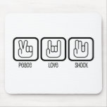 Peace Love and Shocker Mousepads