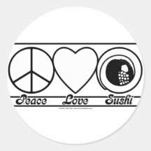 Peace Love and Sushi Round Sticker