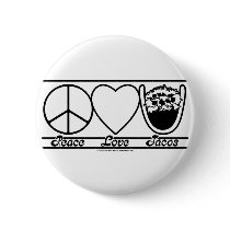 Peace Love and Tacos Button