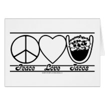 Peace Love and Tacos Greeting Card