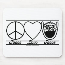 Peace Love and Tacos Mouse Pad
