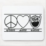 Peace Love and Tacos mousepads