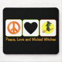Peace, Love and Wicked Witches mousepads