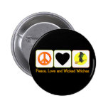 Peace Love and Wicked Witches Pins