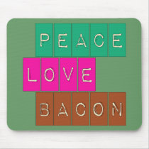 Peace Love Bacon Bright Colours Design Mousepads