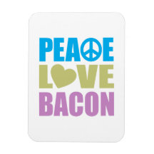 Peace Love Bacon Rectangular Magnets