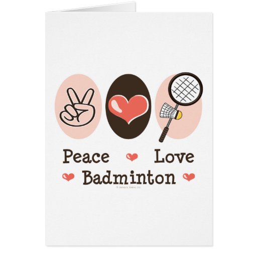 Peace Love Badminton Greeting Card