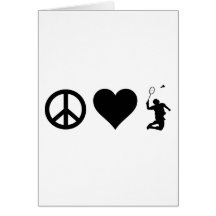 Peace Love Badminton Greeting Cards