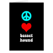 Peace love Basset Hound Card