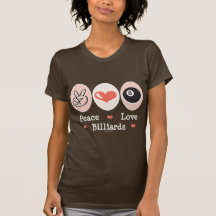 Peace Love Billiards T shirt