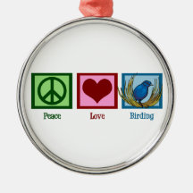 Peace Love Birding Ornaments