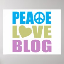 Peace Love Blog Print