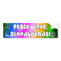 Peace Love Bloodhounds Bumper Sticker