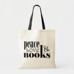Peace Love Books Bags