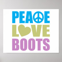 Peace Love Boots Print