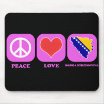 Peace Love Bosnia Herzegovina Mousepads