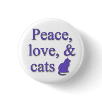 Peace, love, & cats button