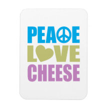 Peace Love Cheese Magnet