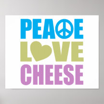 Peace Love Cheese Poster