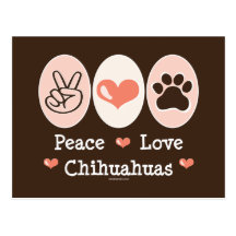 Peace Love Chihuahuas Postcard
