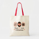 Peace Love Chihuahuas Tote Bag