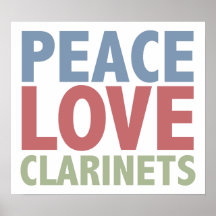 Peace Love Clarinets Posters