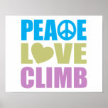 Peace Love Climb Posters