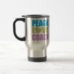 Peace Love Coach Mugs