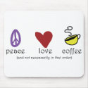 Peace Love Coffee mousepads