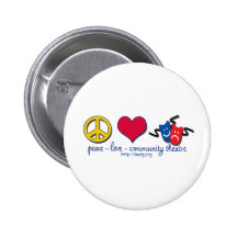 Peace Love Community Theatre Pinback Button