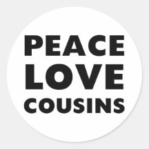 Peace Love Cousins Stickers