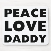 Peace Love Daddy