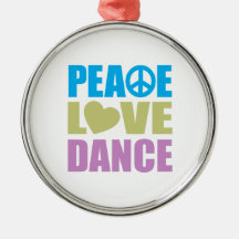 Peace Love Dance Ornament