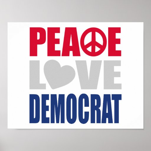 Peace Love Democrat | Zazzle
