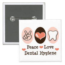 Peace Love Dental Hygiene Button