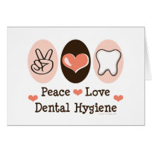 Peace Love Dental Hygiene Greeting Card