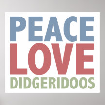 Peace Love Didgeridoos Print