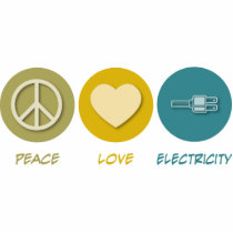 Peace Love Electricity Cut Out