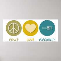 Peace Love Electricity Posters