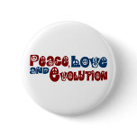 Peace Love Evolution buttons