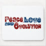 Peace Love Evolution Mouse Pad