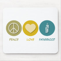 Peace Love Fatherhood Mouse Pads
