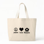 Peace Love Flowers! Tote Bag