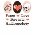 Peace Love Forensic Anthropology Tank Top t-shirts