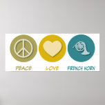 Peace Love French Horn Poster